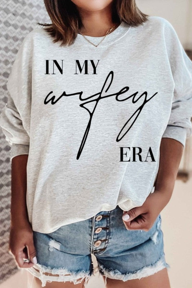 In My Wifey Era Graphic Sweatshirt